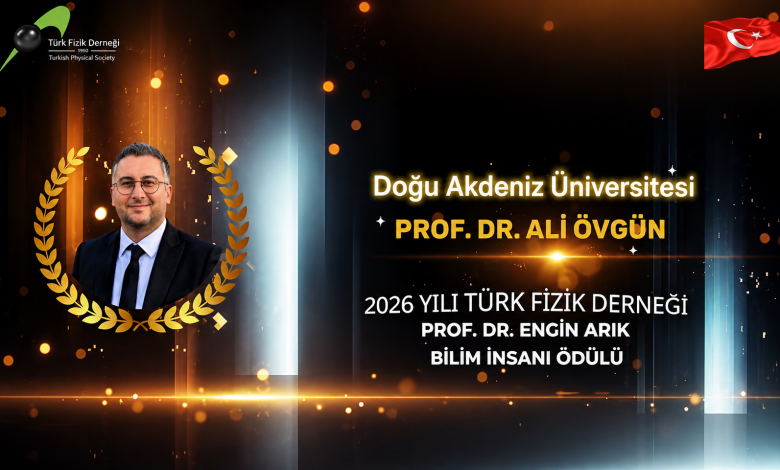 Prof. Dr. Ali Övgün, Prof. Dr. Engin Arık Bilim İnsanı Ödülü'ne layık görüldü